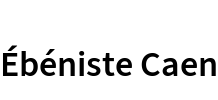 Ébéniste Caen